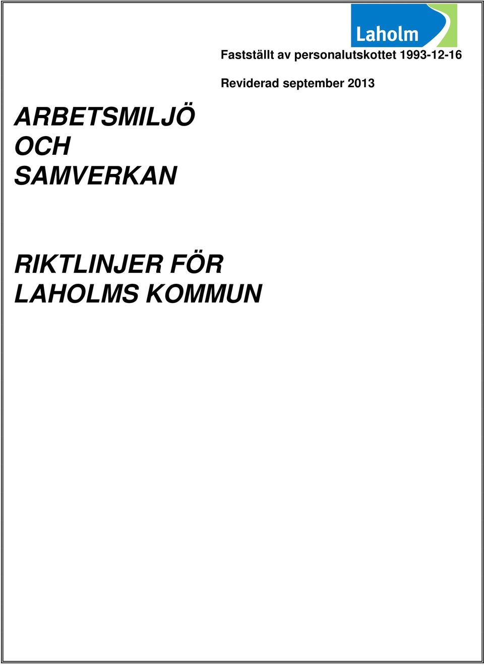 ARBETSMILJÖ OCH SAMVERKAN