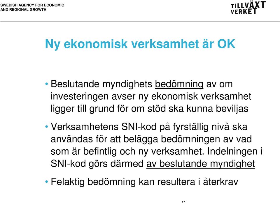 fyrställig nivå ska användas för att belägga bedömningen av vad som är befintlig och ny