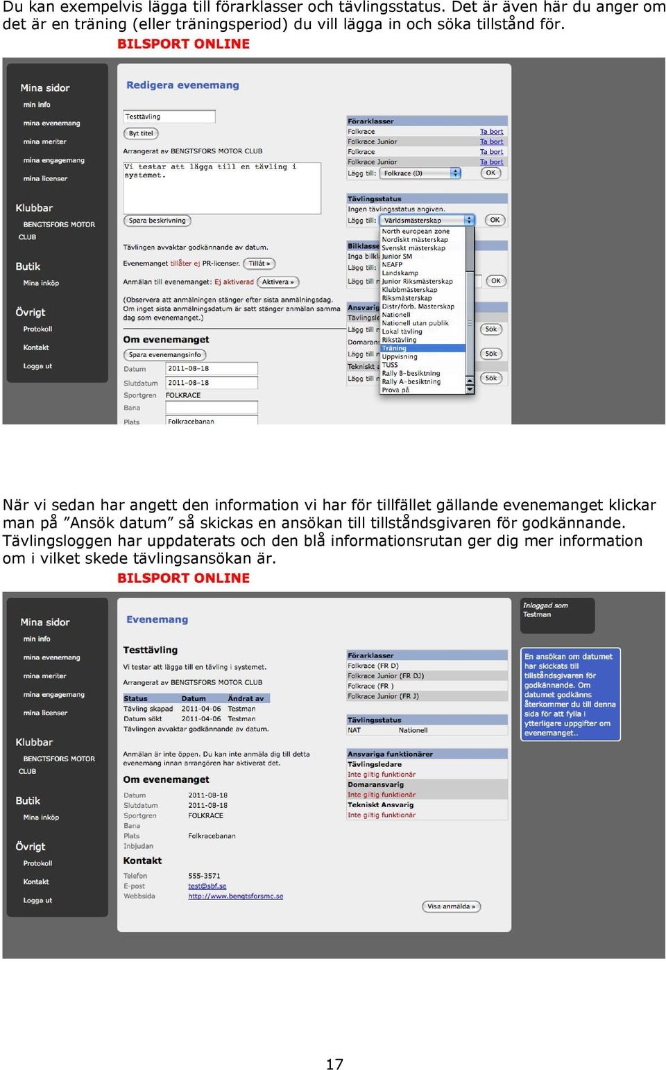 När vi sedan har angett den information vi har för tillfället gällande evenemanget klickar man på Ansök datum så