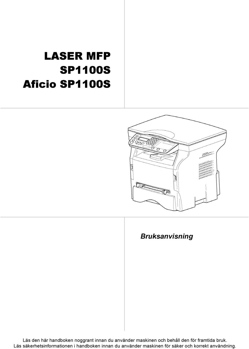 behåll den för framtida bruk.
