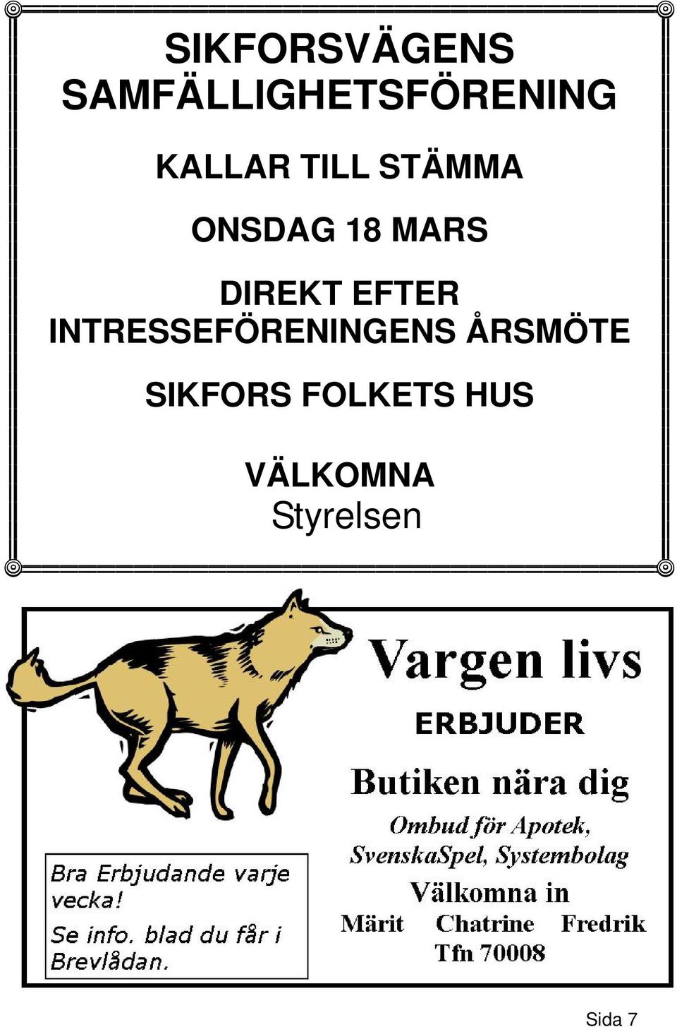 DIREKT EFTER INTRESSEFÖRENINGENS