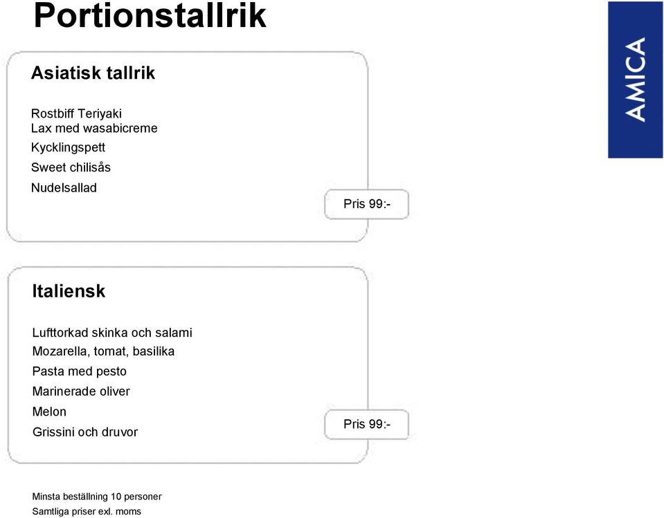 Italiensk Lufttorkad skinka och salami Mozarella, tomat,