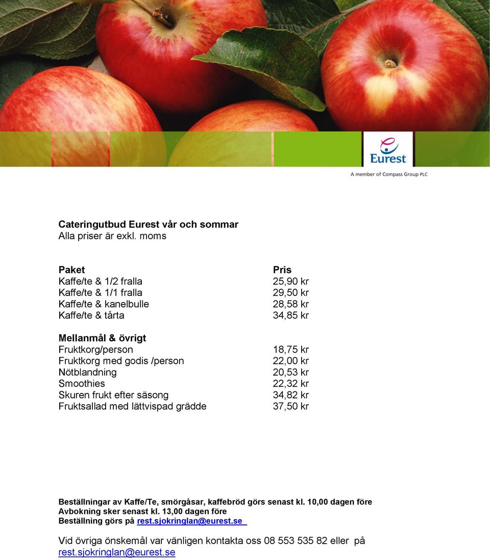 säsong Fruktsallad med lättvispad grädde 25,90 kr 29,50 kr 28,58 kr 34,85 kr 18,75 kr 22,00 kr
