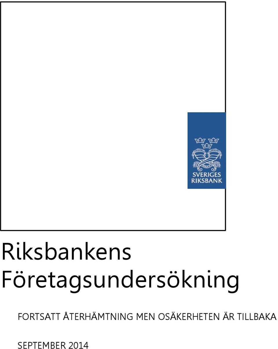 FORTSATT ÅTERHÄMTNING