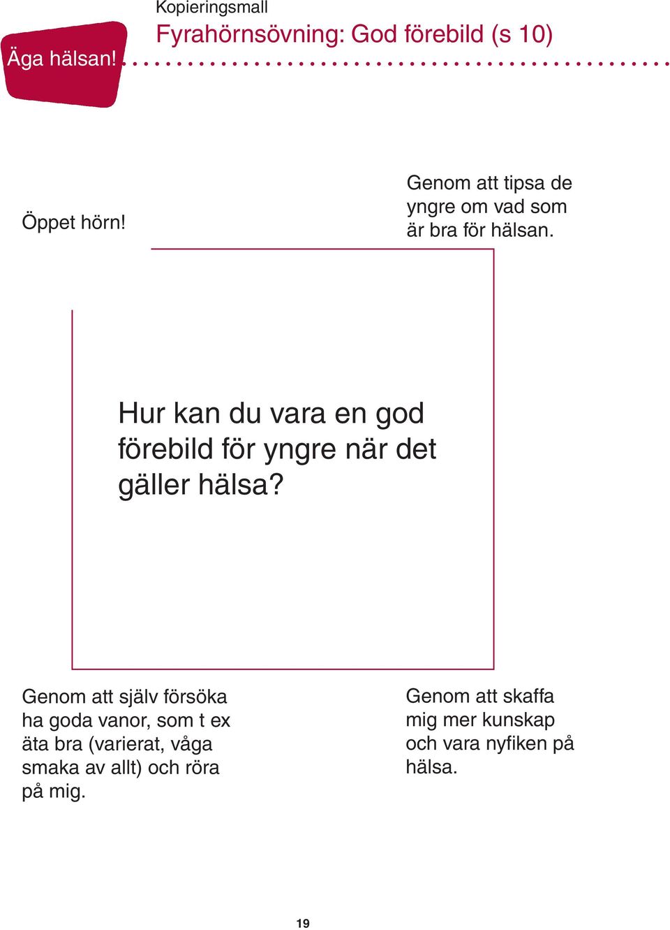 Hur kan du vara en god förebild för yngre när det gäller hälsa?