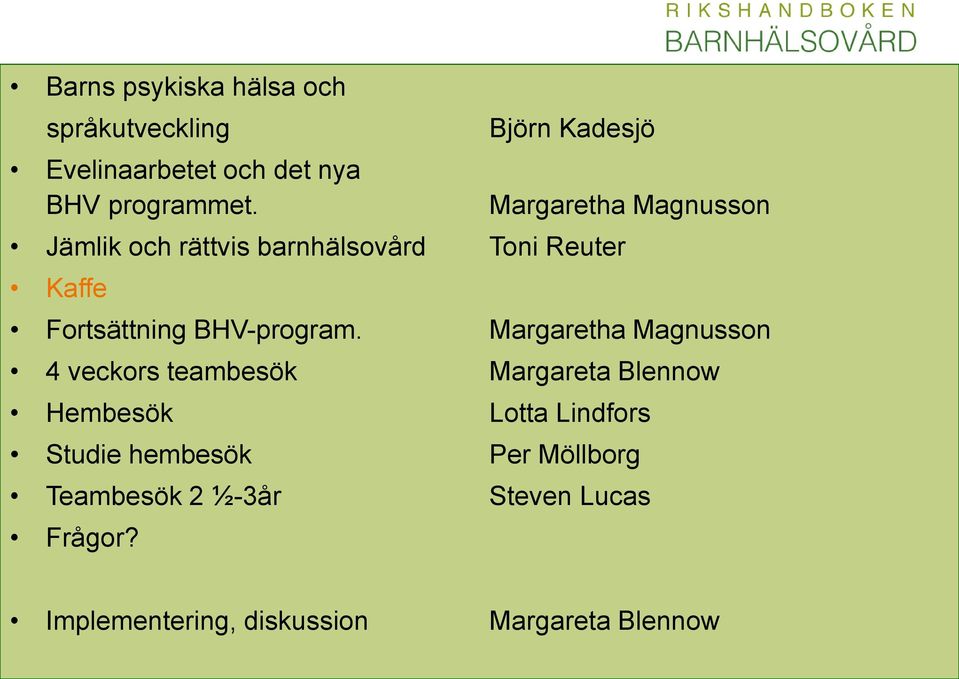 Fortsättning BHV-program.