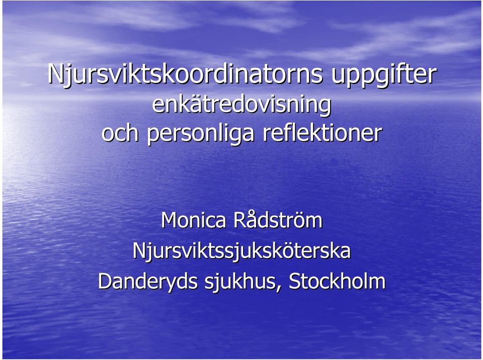 reflektioner Monica RådstrR dström