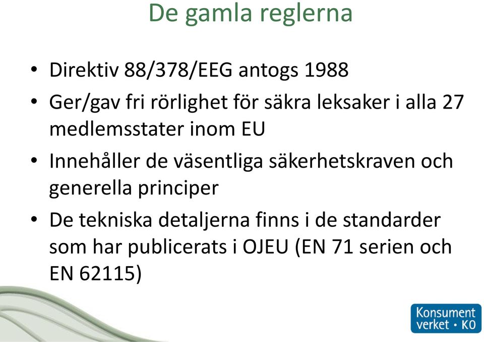 väsentliga säkerhetskraven och generella principer De tekniska