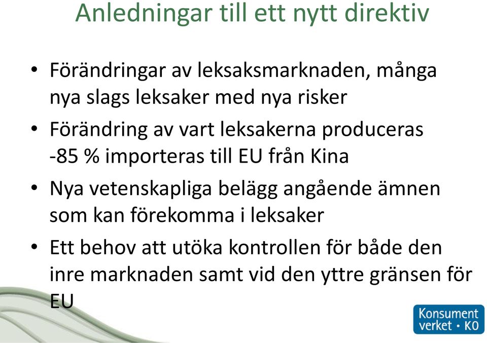 EU från Kina Nya vetenskapliga belägg angående ämnen som kan förekomma i leksaker Ett