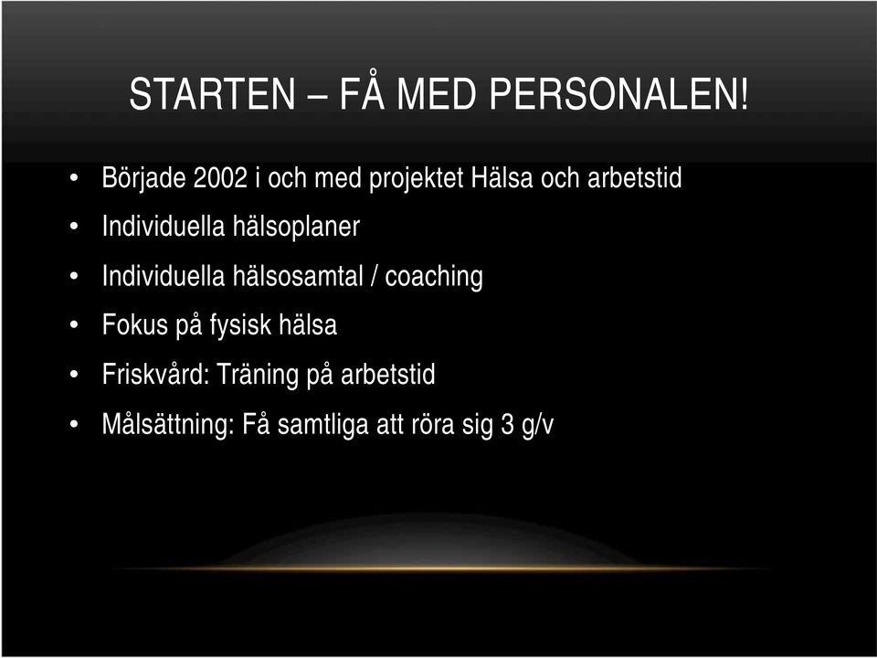 Individuella hälsoplaner Individuella hälsosamtal /