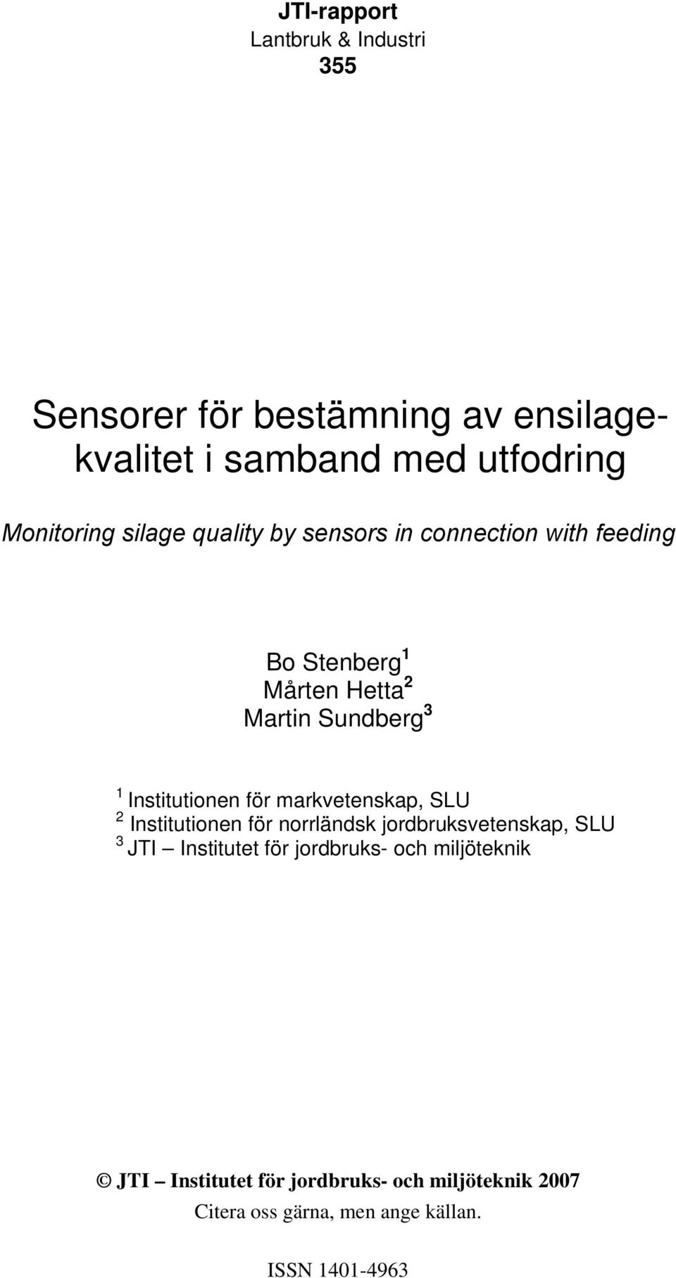 Mårten Hetta 2 Martin Sundberg 3 1 Institutionen för markvetenskap, SLU 2 Institutionen för