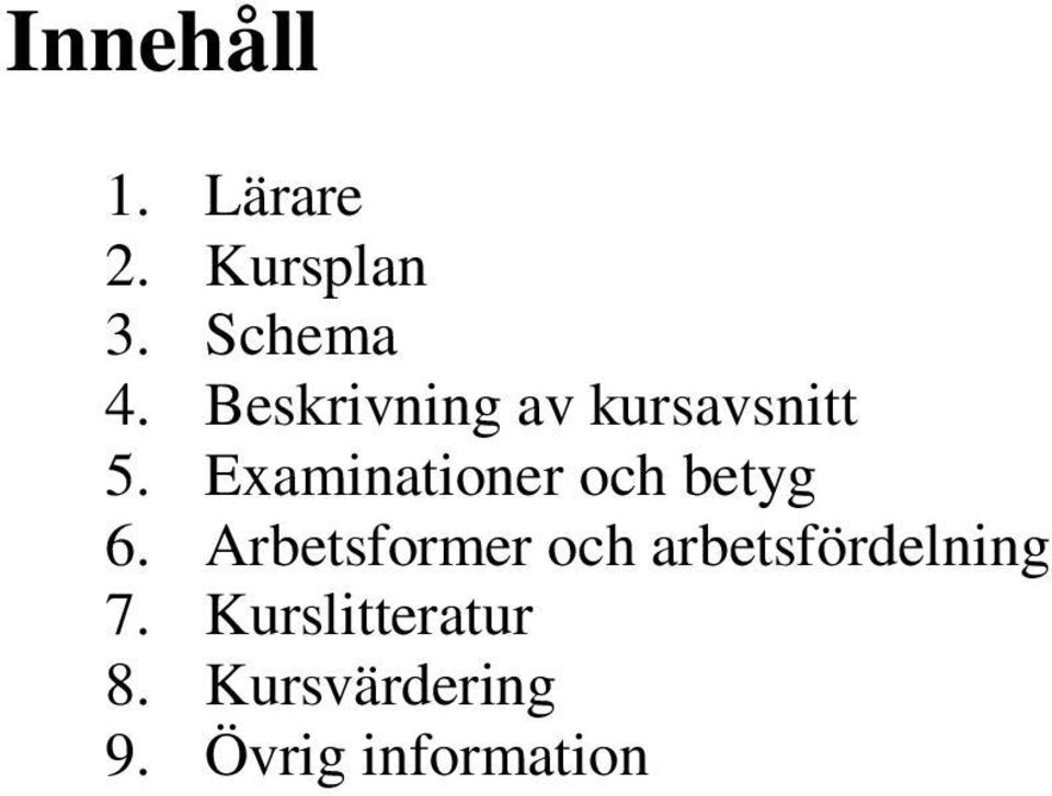 Examinationer och betyg 6.