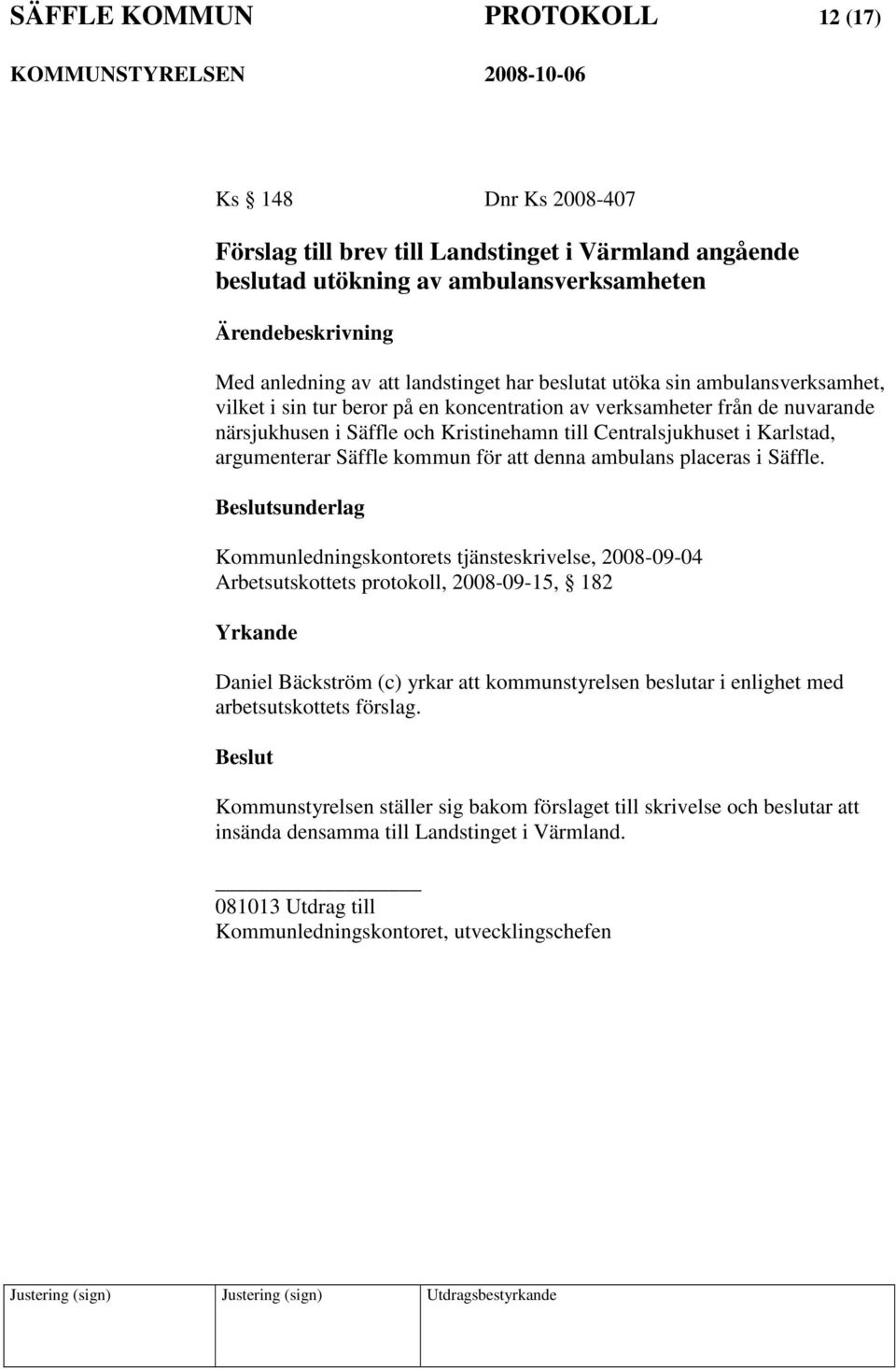 kommun för att denna ambulans placeras i Säffle.
