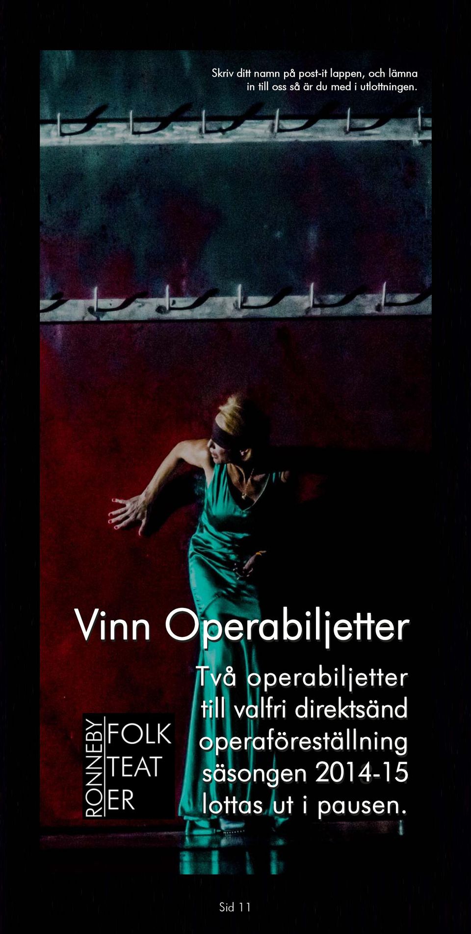 Vinn Operabiljetter Två operabiljetter till valfri