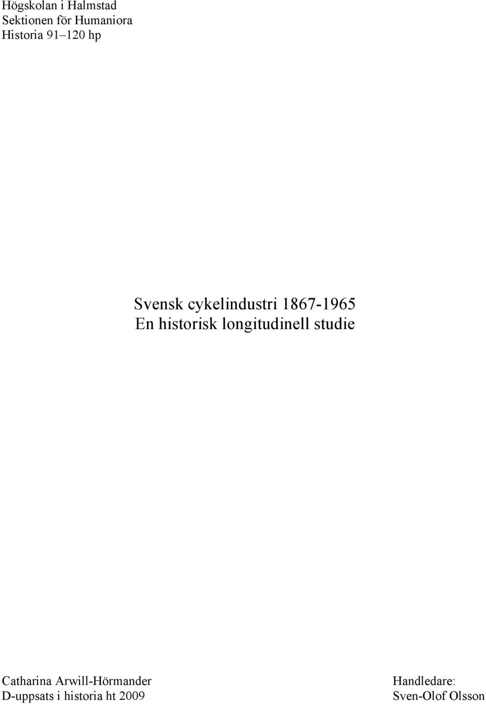 longitudinell studie Catharina Arwill-Hörmander
