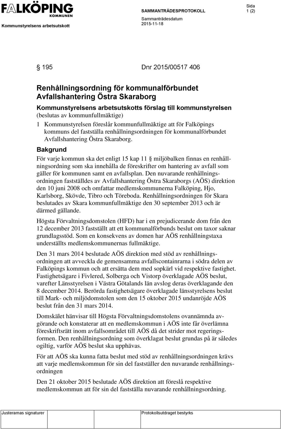renhållningsordningen för kommunalförbundet Avfallshantering Östra Skaraborg.