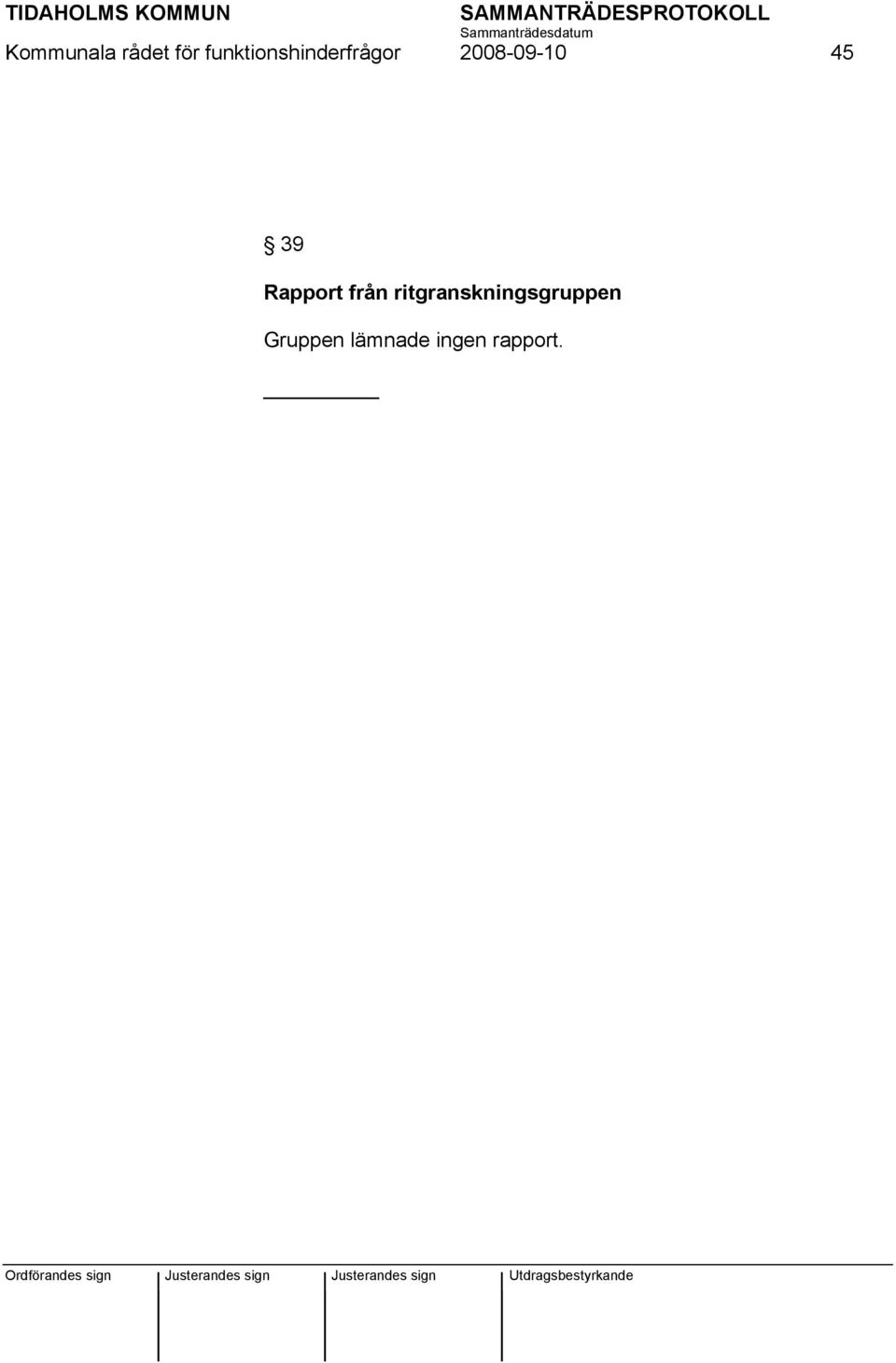 2008-09-10 45 39 Rapport från