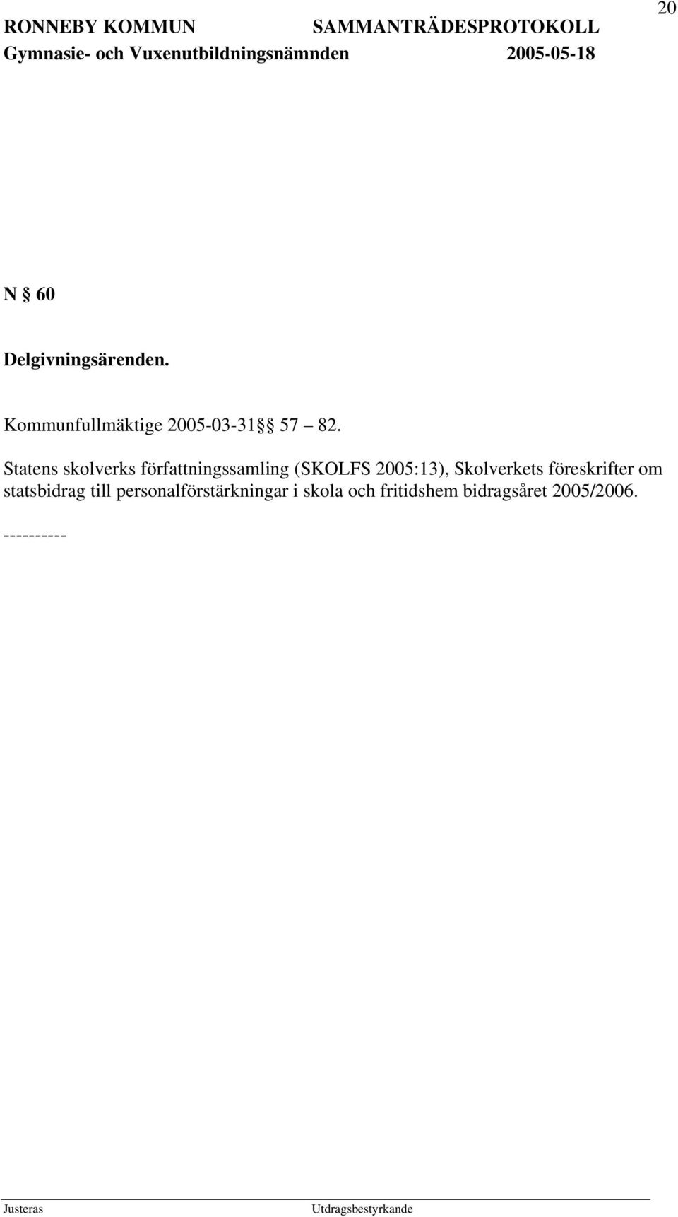 Statens skolverks författningssamling (SKOLFS 2005:13),