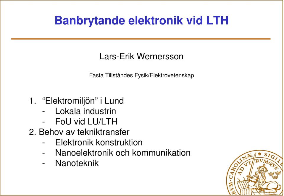 Elektromiljön i Lund - Lokala industrin - FoU vid LU/LTH 2.