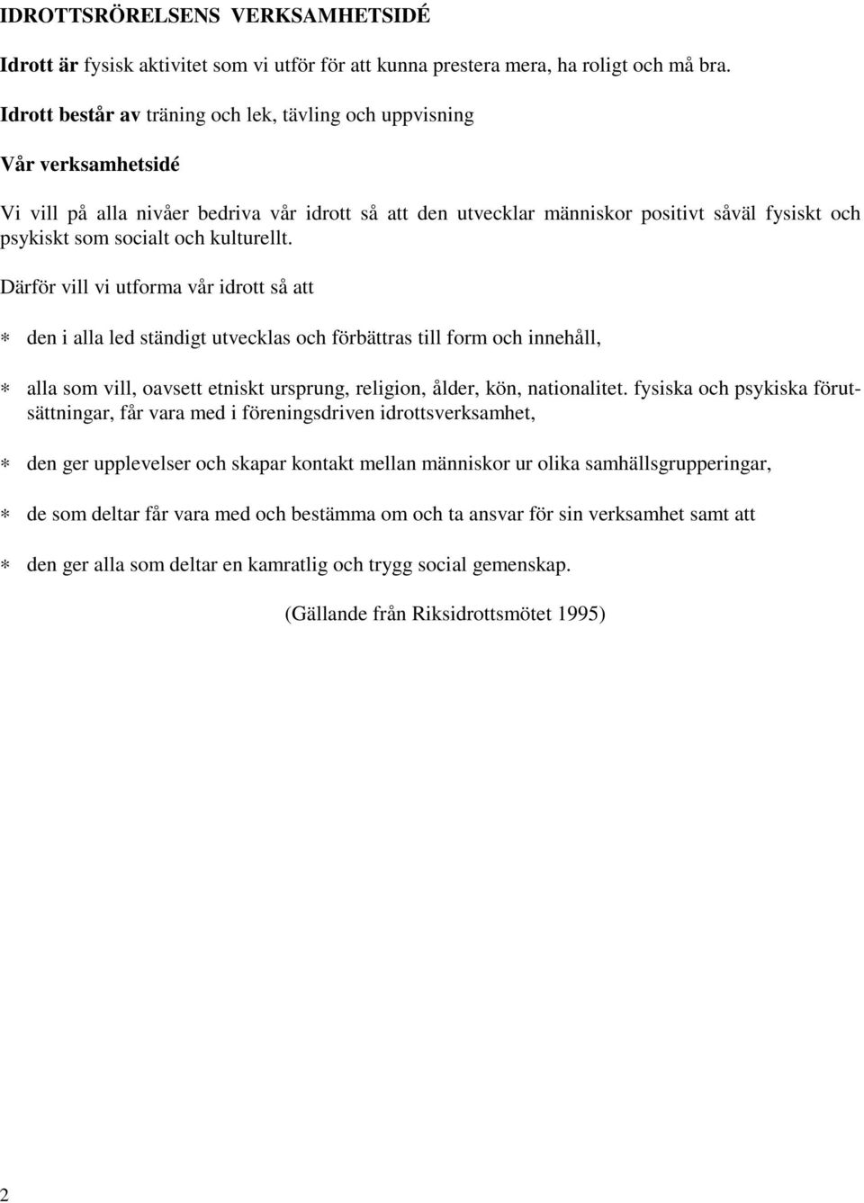 och kulturellt.