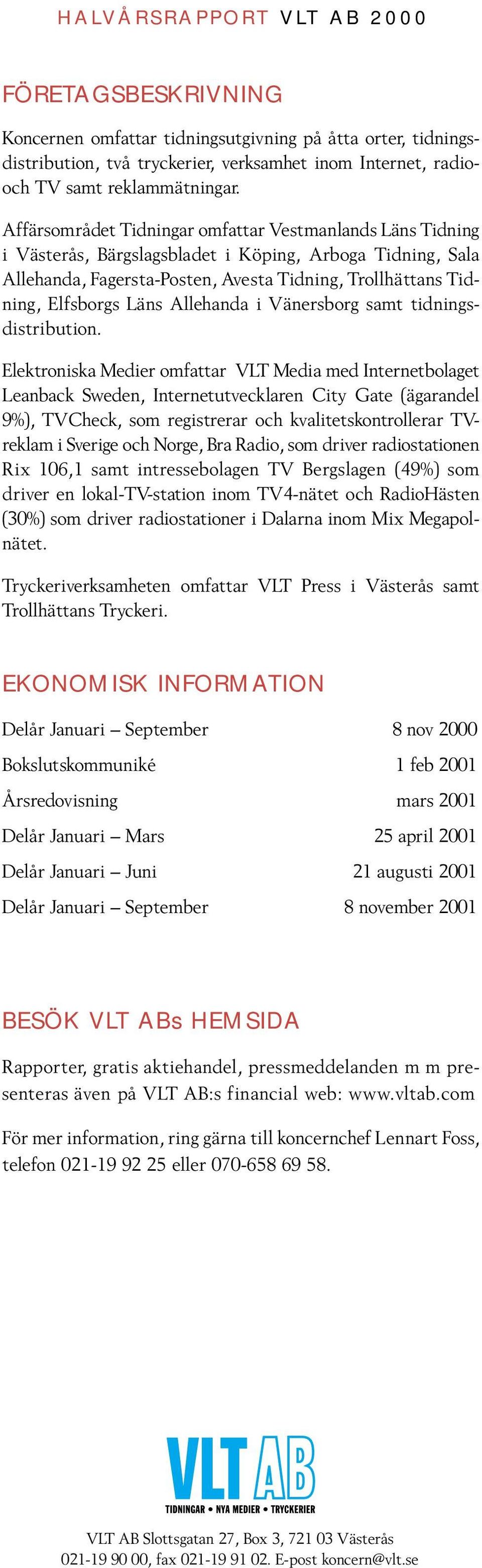 Allehanda i Vänersborg samt tidningsdistribution.