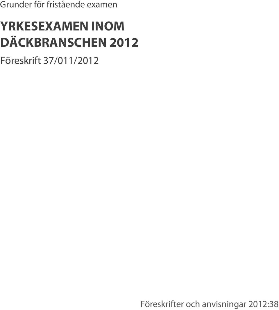 2012 Föreskrift 37/011/2012