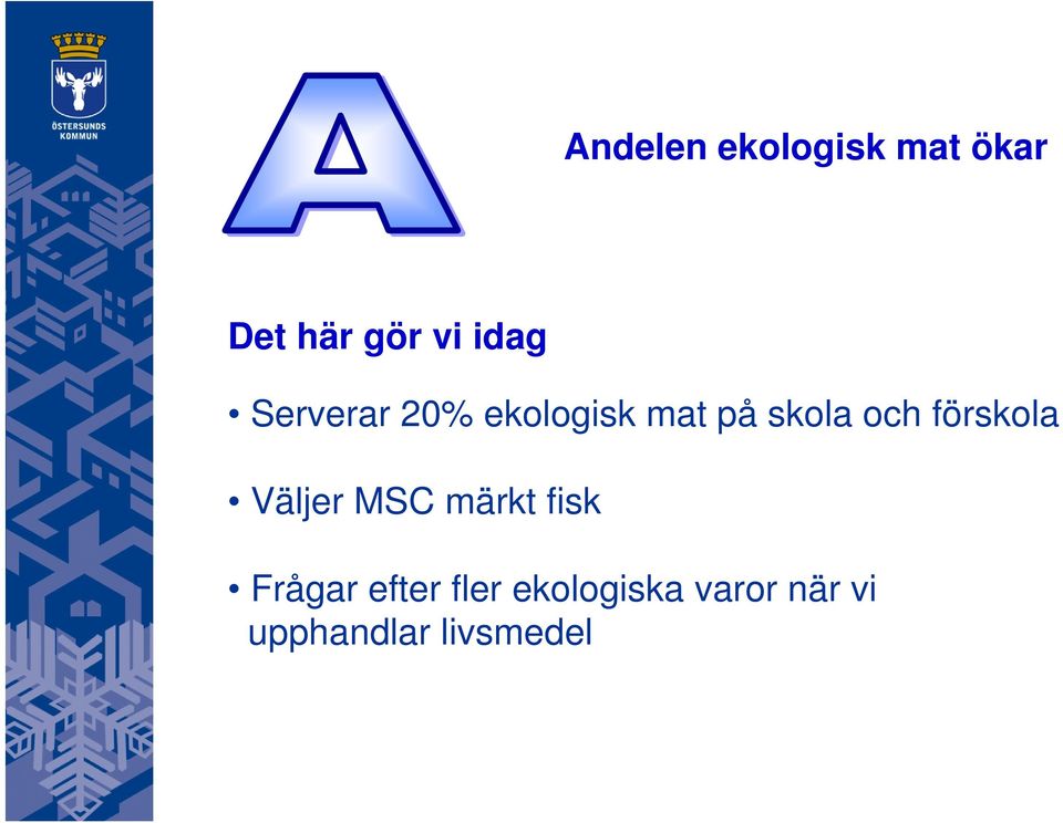 förskola Väljer MSC märkt fisk Frågar efter