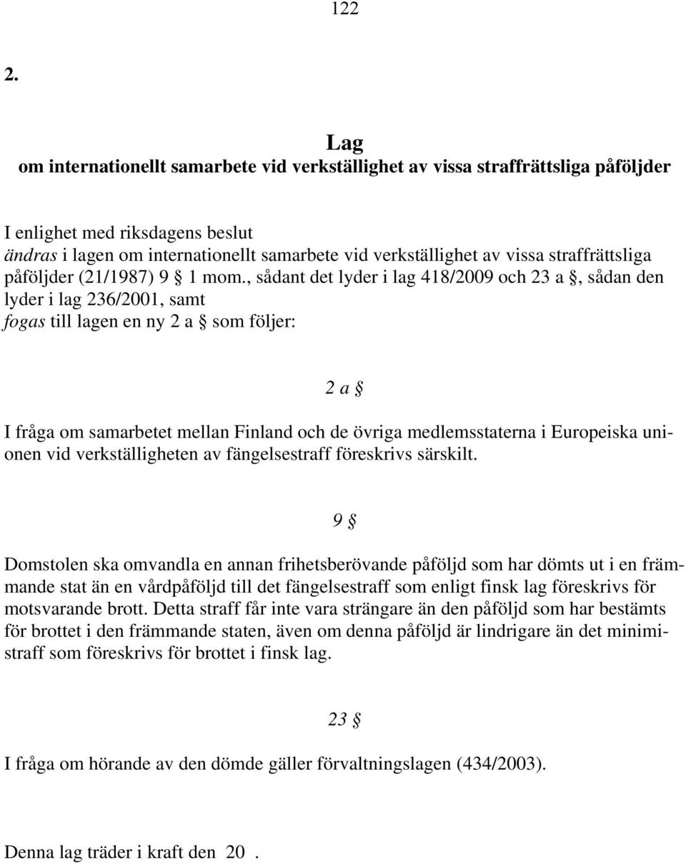 straffrättsliga påföljder (21/1987) 9 1 mom.