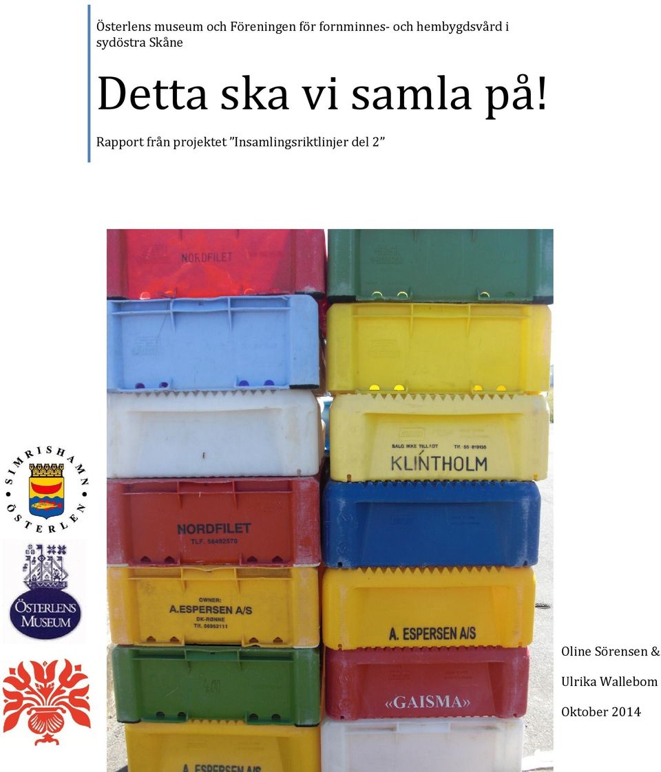 samla på!