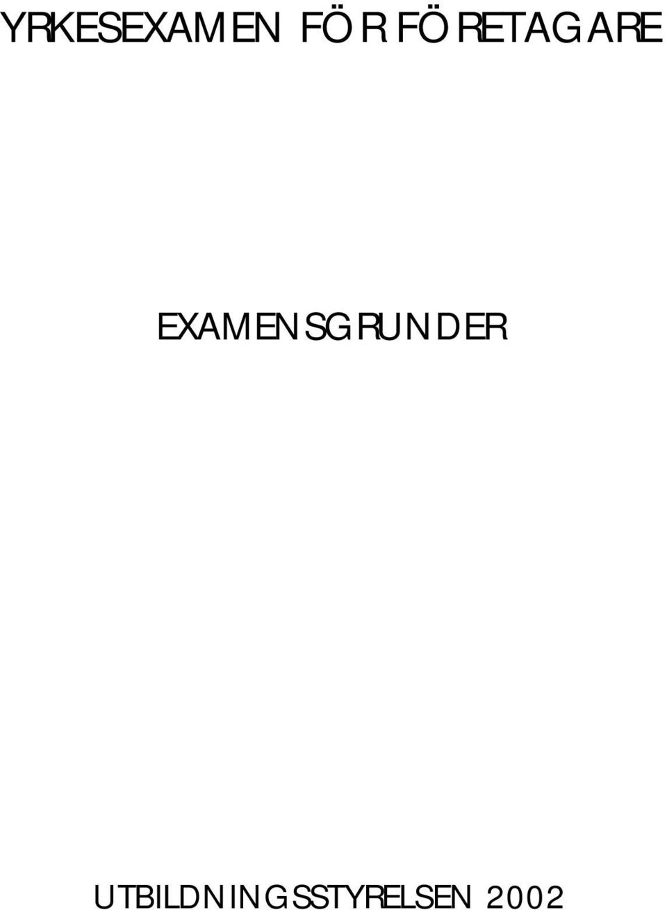 EXAMENSGRUNDER