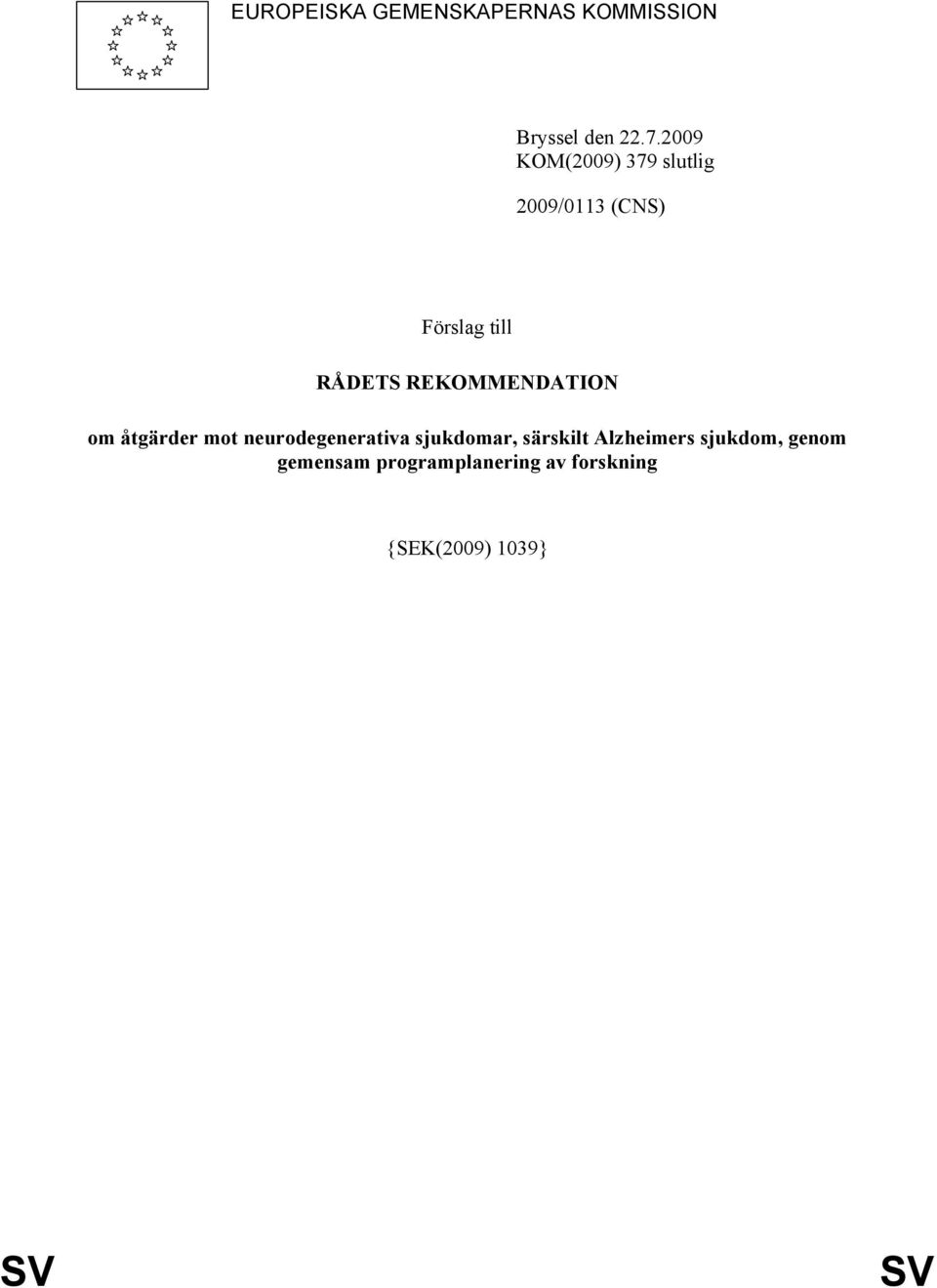 REKOMMENDATION om åtgärder mot neurodegenerativa sjukdomar, särskilt