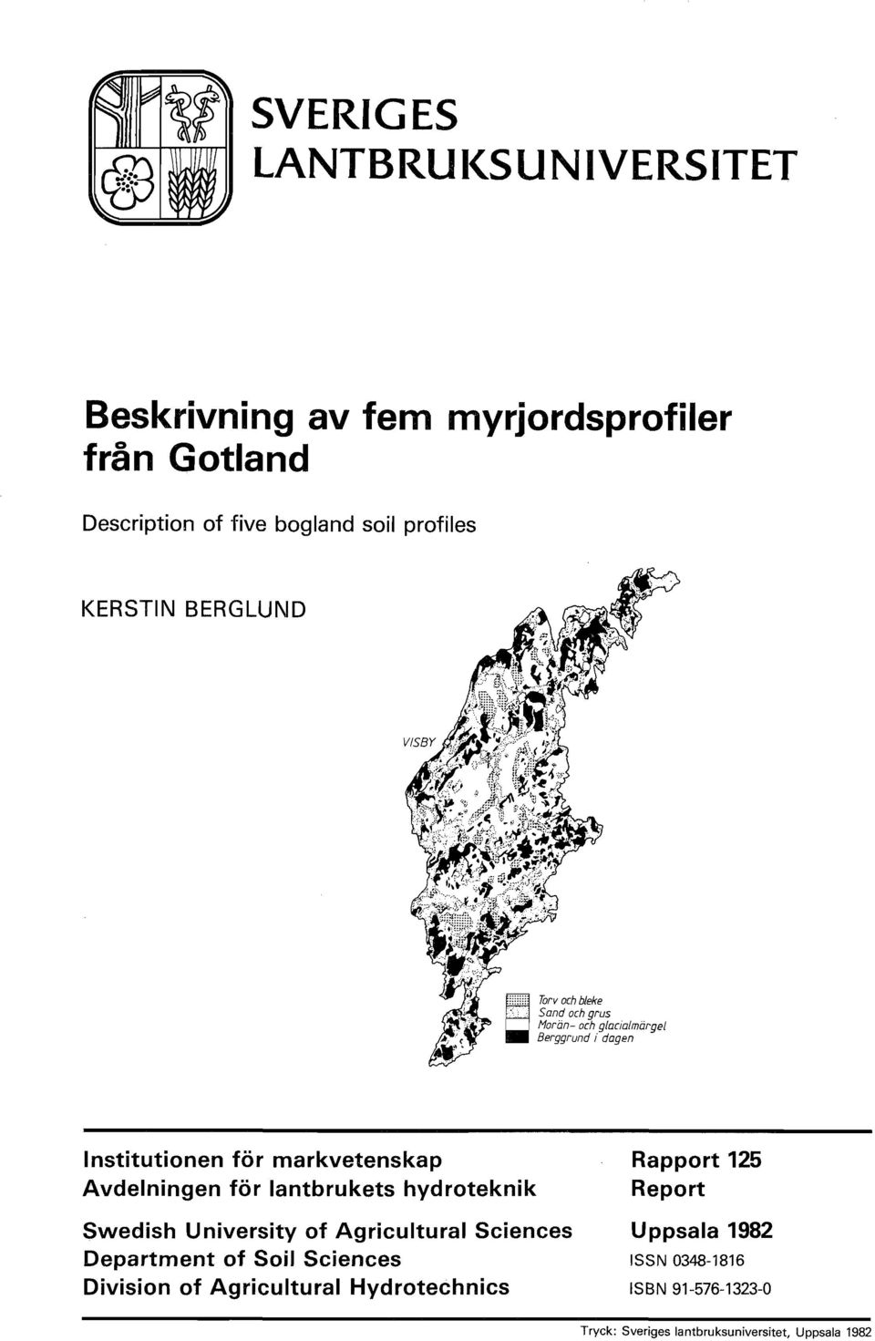 t1orän- och g/aoa/märgel Berggrund i dagen Institutionen för markvetenskap Avdelningen för lantbrukets hydroteknik Swedish