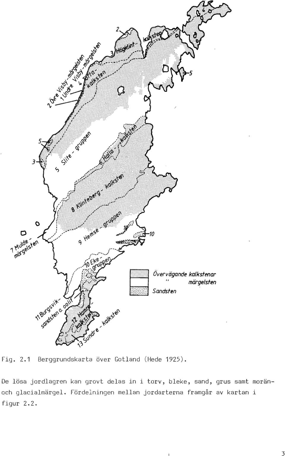 1 Berggrundskarta över Gotland (Hede 1925).