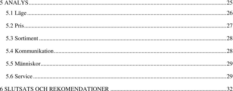 4 Kommunikation... 28 5.5 Människor.