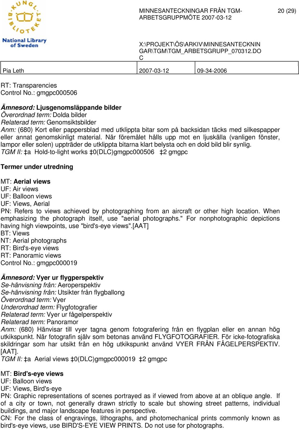 silkespapper eller annat genomskinligt material.