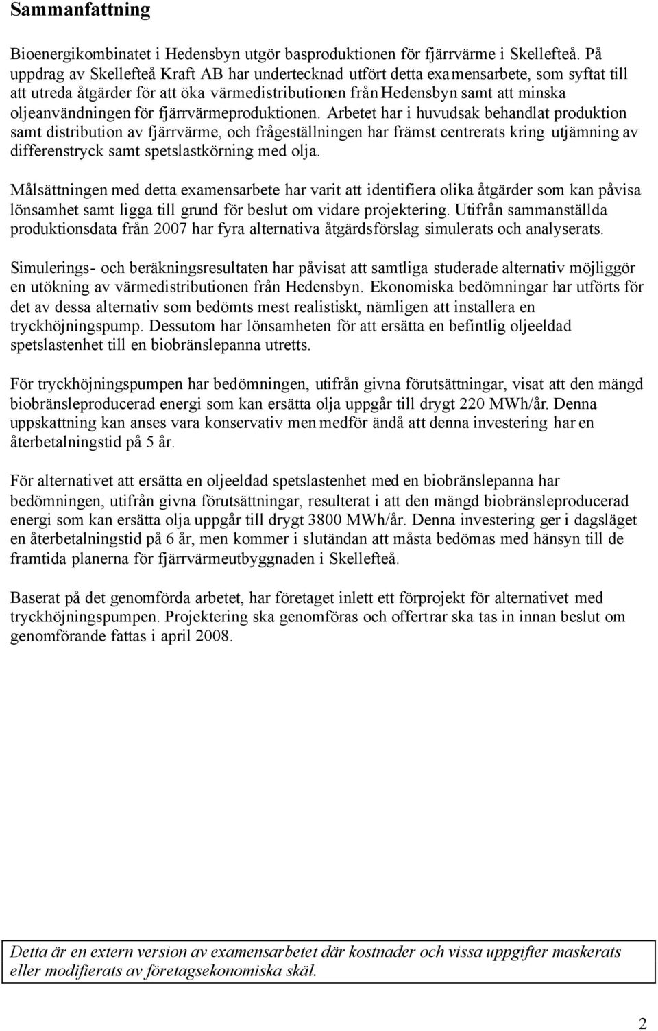 fjärrvärmeproduktionen.