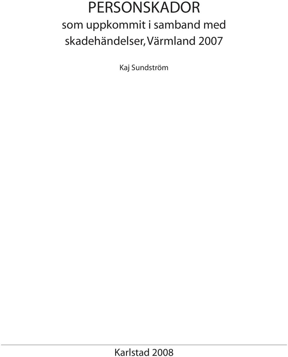skadehändelser, Värmland