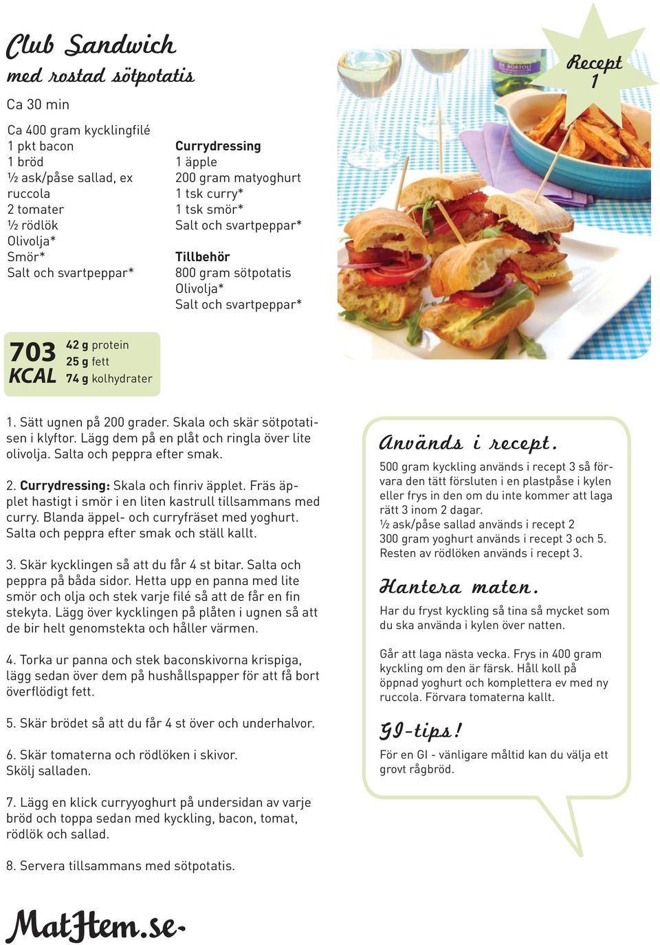 Salta och peppra efter smak.. Currydressing: Skala och finriv äpplet. Fräs äpplet hastigt i smör i en liten kastrull tillsammans med curry. Blanda äppel- och curryfräset med yoghurt.