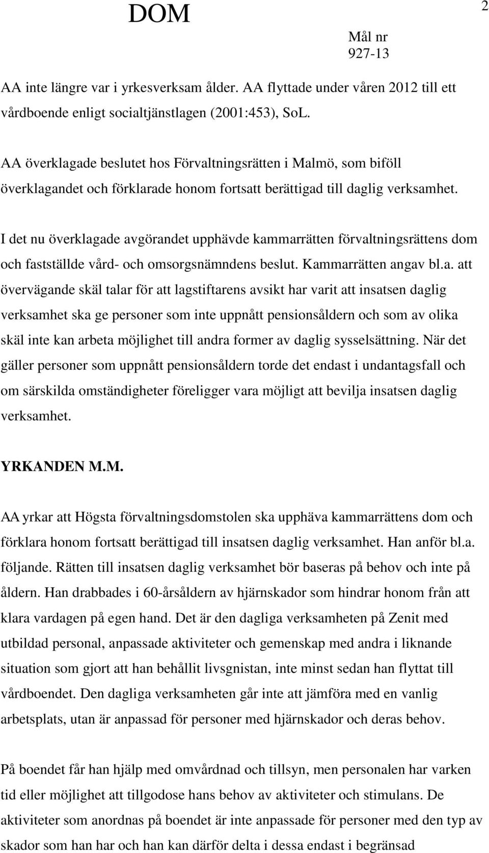 I det nu överklag