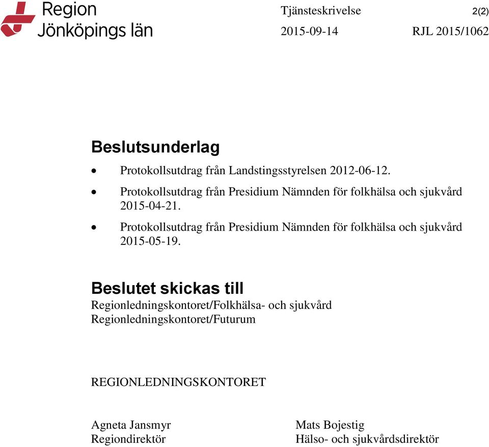 Protokollsutdrag från Presidium Nämnden för folkhälsa och sjukvård 2015-05-19.