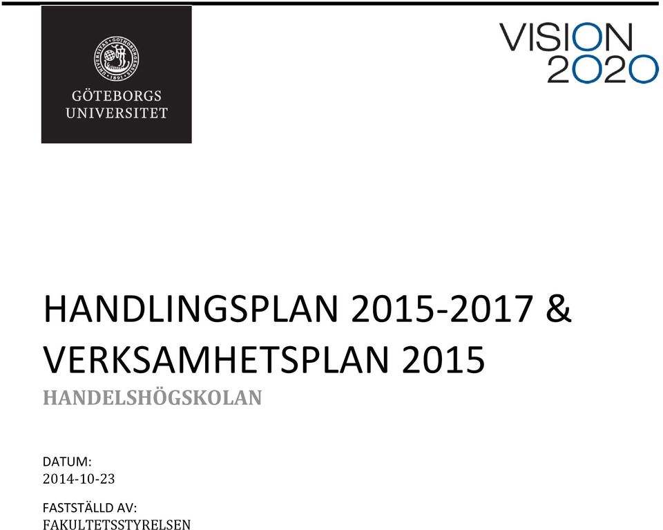 HANDELSHÖGSKOLAN DATUM: 2014