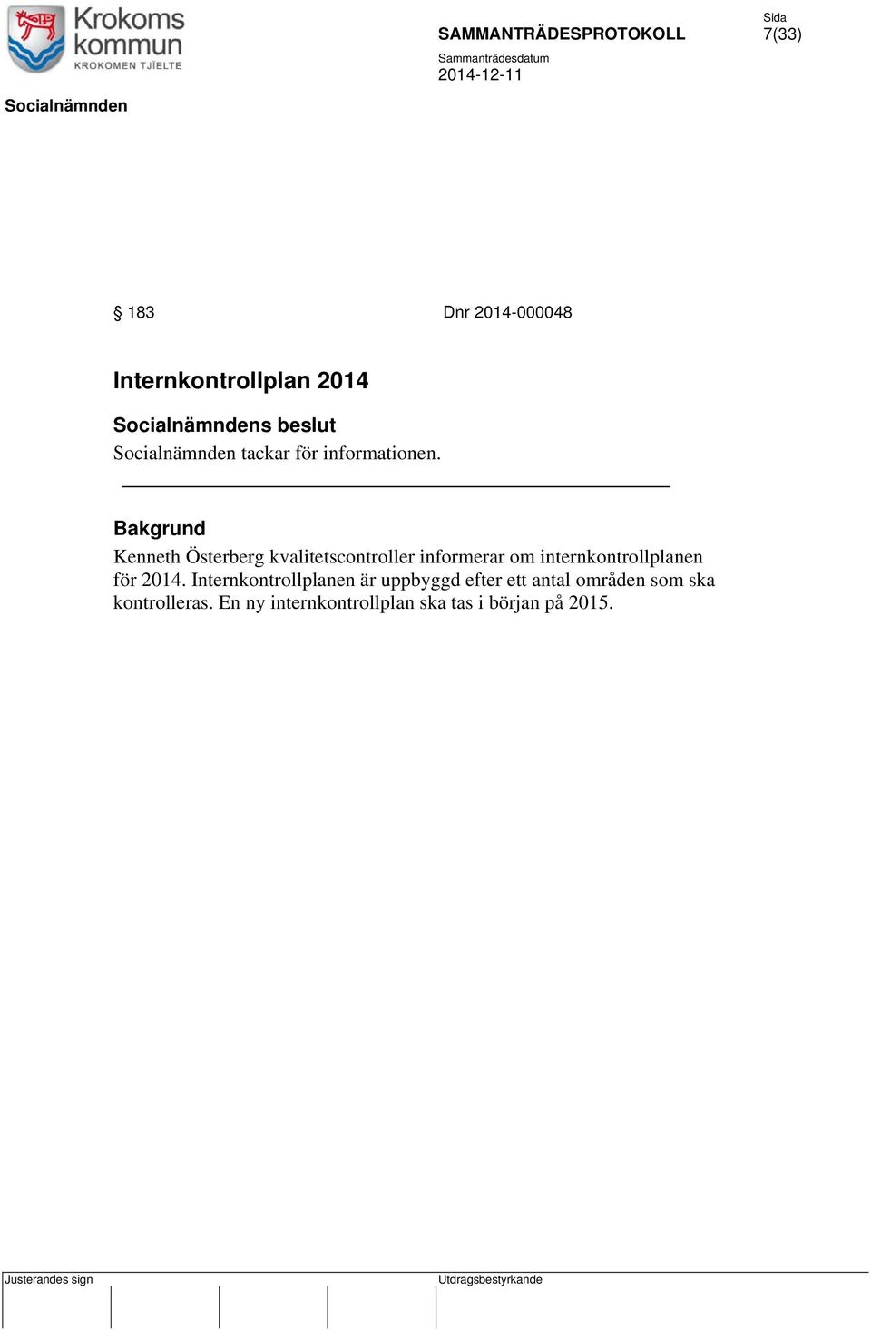 Kenneth Österberg kvalitetscontroller informerar om internkontrollplanen