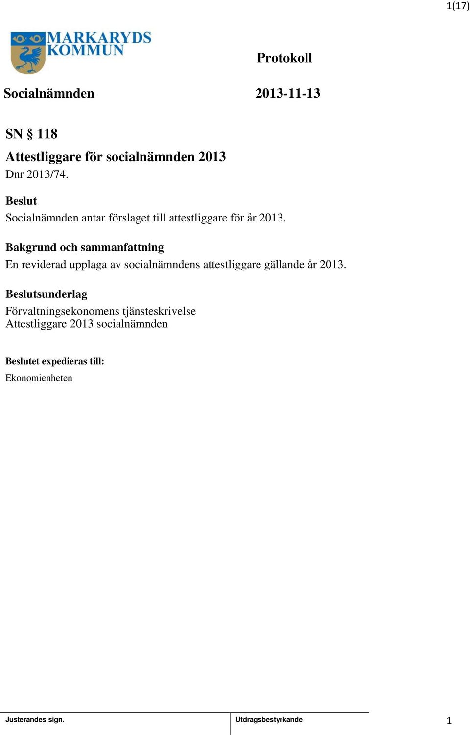 En reviderad upplaga av socialnämndens attestliggare gällande år 203.