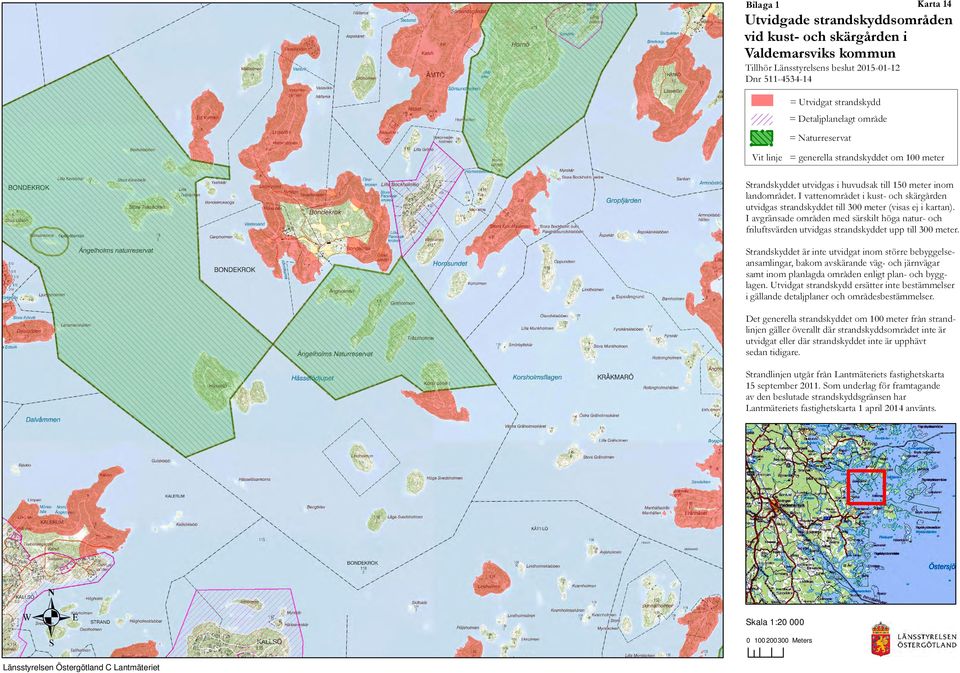 planlagda områden enligt plan- och bygglagen i gällande detaljplaner och områdesbestämmelser sedan