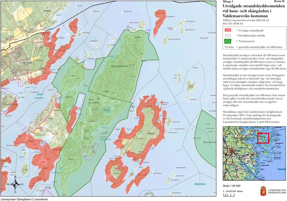 planlagda områden enligt plan- och bygglagen i gällande detaljplaner och områdesbestämmelser sedan