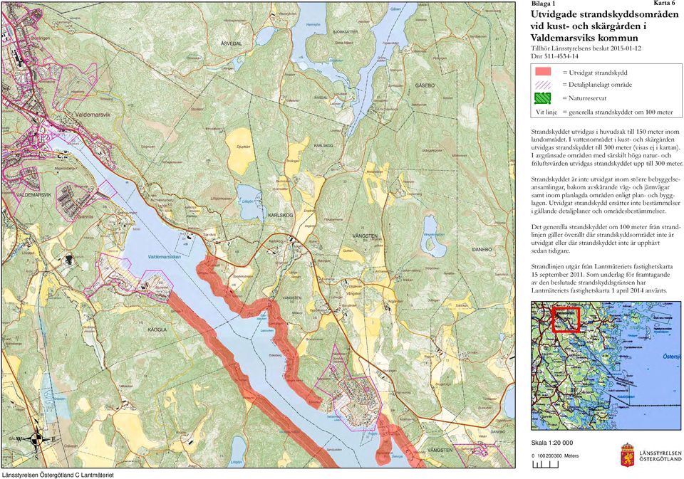 områden enligt plan- och bygglagen i gällande detaljplaner och områdesbestämmelser sedan tidigare 15