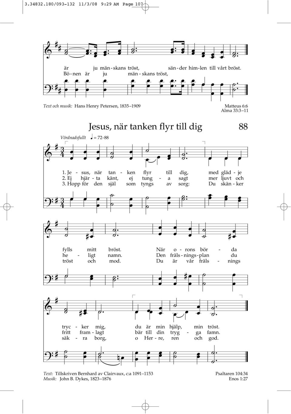 E här - ta känt, e tung - a sagt mer luvt och 3. Hopp för den säl som tyngs av sorg: Du skän - ker? #3 4. & # #.. # fylls mitt bröst. När o - rons bör - da he - ligt namn.