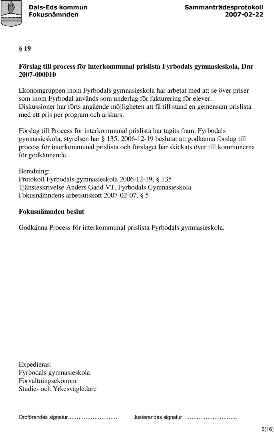 Förslag till Process för interkommunal prislista har tagits fram.
