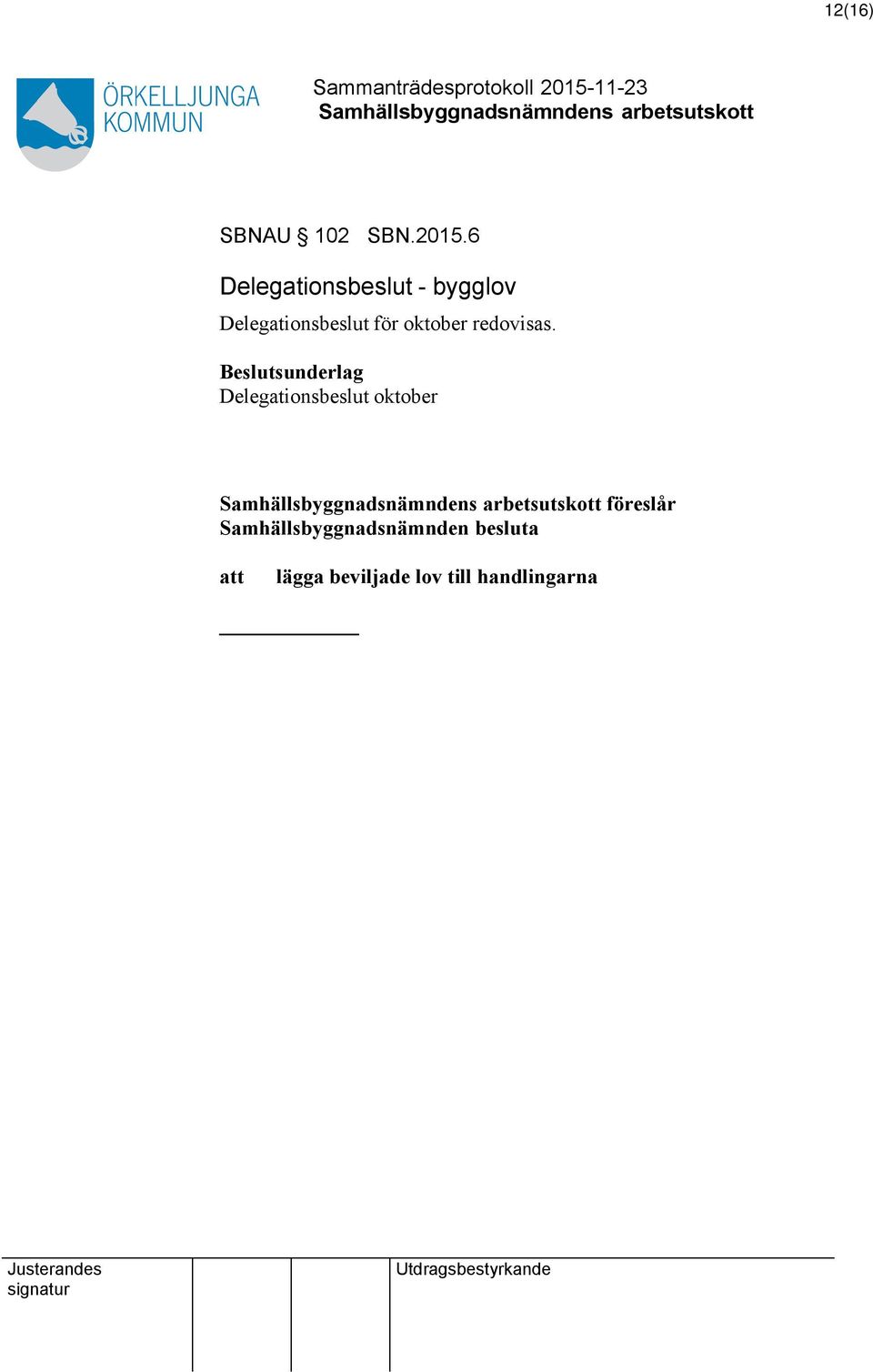 Delegationsbeslut för oktober redovisas.