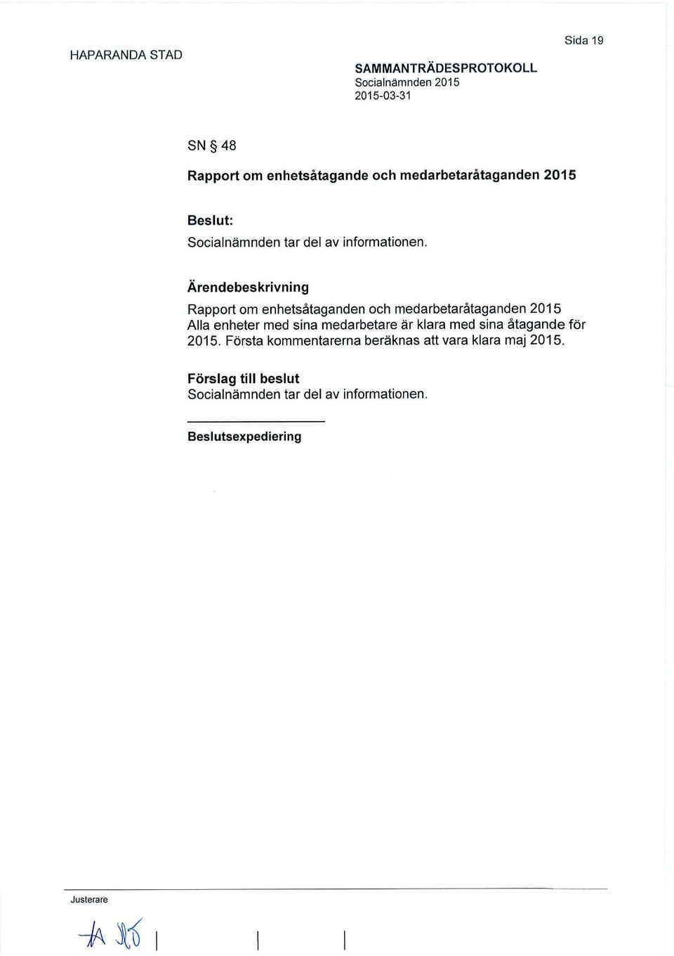 Rapport om enhetsåtaganden och medarbetaråtaganden 2015 Alla enheter med sina
